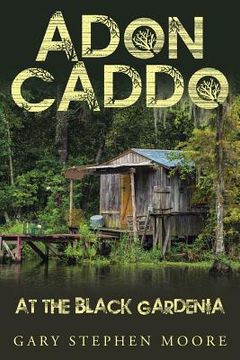 portada Adon Caddo at the Black Gardenia