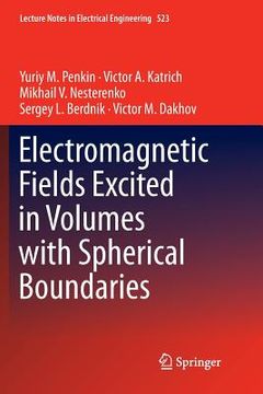 portada Electromagnetic Fields Excited in Volumes with Spherical Boundaries (en Inglés)