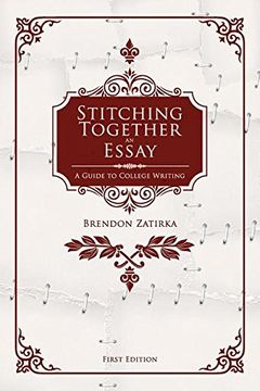 portada Stitching Together an Essay: A Guide to College Writing
