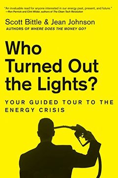 portada Who Turned out the Lights? Your Guided Tour to the Energy Crisis (Guided Tour of the Economy) (in English)