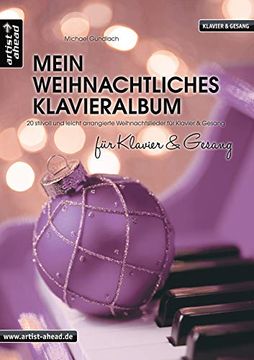 portada Mein Weihnachtliches Klavieralbum für Klavier & Gesang 20 Stilvoll und Leicht Arrangierte Weihnachtslieder für Klavier & Gesang (en Alemán)