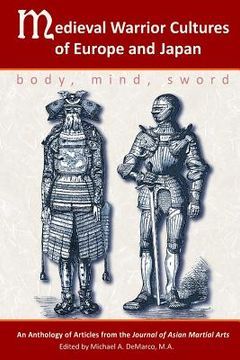 portada Medieval Warrior Cultures of Europe and Japan: Body, Mind, Sword (en Inglés)