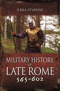 portada Military History of Late Rome 565-602 (en Inglés)