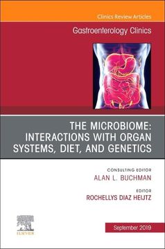 portada The Microbiome: Interactions With Organ Systems, Diet, and Genetics, an Issue of Gastroenterology Clinics of North America (Clinics Review Articles: Gastroenterology)