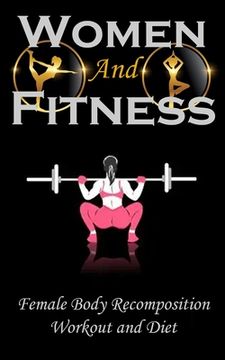 portada Woman and Fitness: Female Body Recomposition, Workout and Diet (in English)