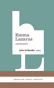 portada Emma Lazarus: Selected Poems: (American Poets Project #13) (en Inglés)
