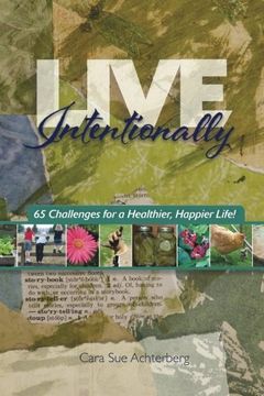 portada Live Intentionally: 65 Challenges for a Healthier, Happier Life