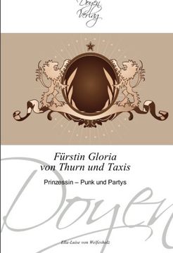 portada Fürstin Gloria von Thurn und Taxis: Prinzessin - Punk und Partys