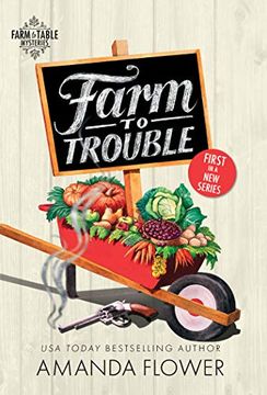 portada Farm to Trouble: 1 (Farm to Table Mysteries, 1) (en Inglés)