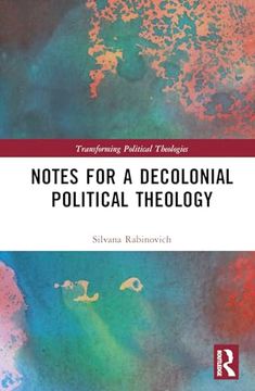 portada Notes for a Decolonial Political Theology (Transforming Political Theologies) (en Inglés)