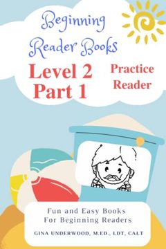 portada Beginning Reader Books Level 2 Part 1 Practice Reader: Fun and Easy Books for Beginning Readers (en Inglés)