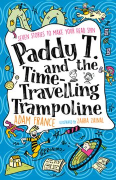portada Paddy T and the Time-Travelling Trampoline (en Inglés)