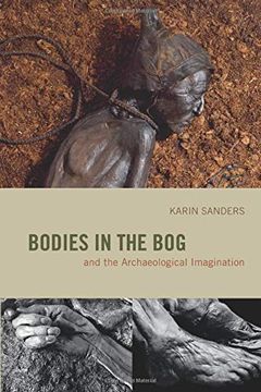 portada Bodies in the bog and the Archaeological Imagination (en Inglés)