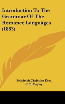 portada introduction to the grammar of the romance languages (1863) (in English)