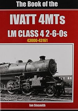portada the book of the ivatt 4mts: lms class 4 2 6-0s 43000-43161 (in English)