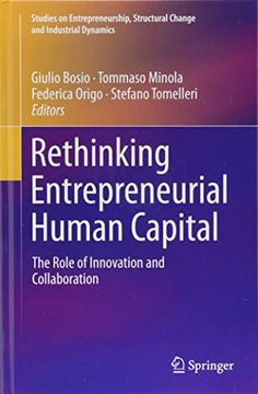 portada Rethinking Entrepreneurial Human Capital: The Role of Innovation and Collaboration (Studies on Entrepreneurship, Structural Change and Industrial Dynamics) (en Inglés)