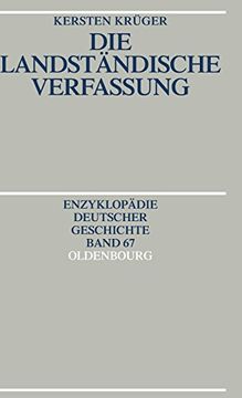 portada Die Landstandische Verfassung (Enzyklopadie Deutscher Geschichte) (en Alemán)