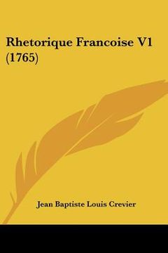 portada rhetorique francoise v1 (1765) (in English)