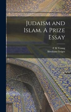 portada Judaism and Islam. A Prize Essay (in English)