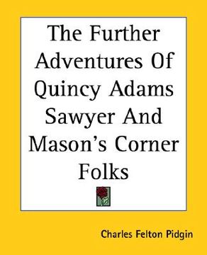portada the further adventures of quincy adams sawyer and mason's corner folks (in English)