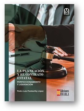 portada La planeación del contrato estatal. Perfeccionamiento y liquidación. (in Spanish)