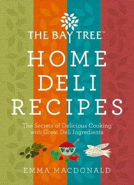 portada Home Deli Recipes: Cure Your Own Bacon, Make the Perfect Chutney, and Other Delicious Deli Secrets