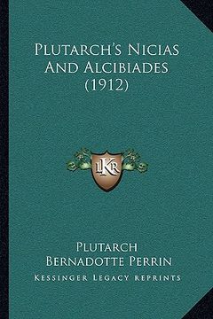 portada plutarch's nicias and alcibiades (1912) (en Inglés)
