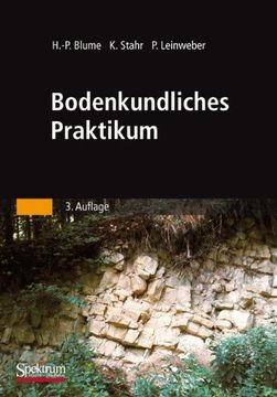 portada Bodenkundliches Praktikum: Eine Einführung in Pedologisches Arbeiten für Ökologen, Land- und Forstwirte, Geo- und Umweltwissenschaftler 