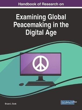 portada Handbook of Research on Examining Global Peacemaking in the Digital Age (Advances in Public Policy and Administration)