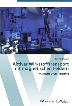 portada Aktiver Wirkstofftransport mit magnetischen Feldern: Magnetic Drug Targeting