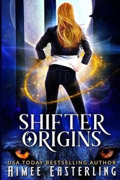 portada Shifter Origins: A Werewolf, Dragon, and Jaguar Variety Pack (en Inglés)