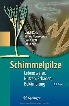 portada Schimmelpilze: Lebensweise, Nutzen, Schaden, Bekämpfung (in German)