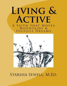 portada Living & Active: A Faith that Moves Mountains & Fulfills Dreams (en Inglés)