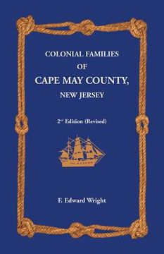 portada Colonial Families of Cape May County, New Jersey 2nd Edition (Revised) (en Inglés)