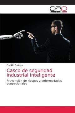portada Casco de Seguridad Industrial Inteligente: Prevención de Riesgos y Enfermedades Ocupacionales (in Spanish)