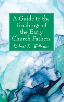 portada A Guide to the Teachings of the Early Church Fathers (in English)