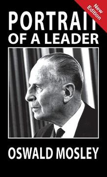 portada Portrait of a Leader - Oswald Mosley (in English)