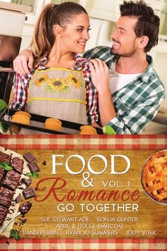 portada Food & Romance Go Together, Vol. 1 (en Inglés)