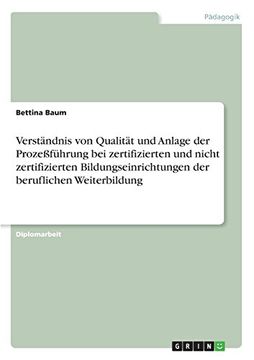 portada Verstandnis Von Qualitat Und Anlage Der Prozefuhrung Bei Zertifizierten Und Nicht Zertifizierten Bildungseinrichtungen Der Beruflichen Weiterbildung (German Edition)