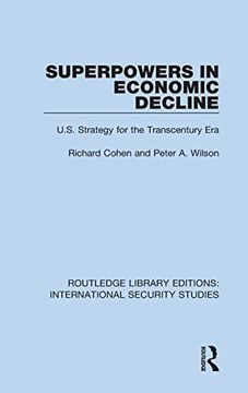 portada Superpowers in Economic Decline: U. Su Strategy for the Transcentury era (Routledge Library Editions: International Security Studies) (en Inglés)