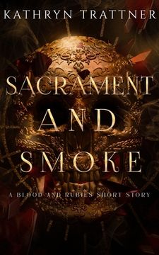 portada Sacrament and Smoke: A Blood and Rubies Story