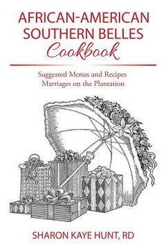 portada African-American Southern Belles Cookbook: Suggested Menus and Recipes Marriages on the Plantation