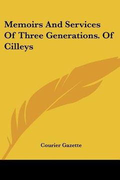 portada memoirs and services of three generations. of cilleys (en Inglés)