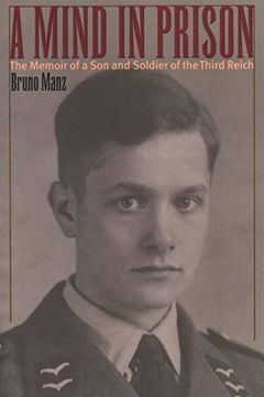 portada A Mind in Prison: The Memoir of a son and Soldier of the Third Reich (en Inglés)