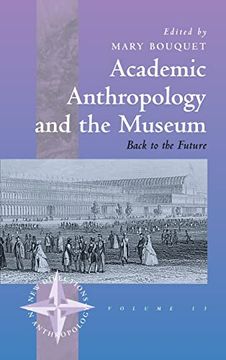 portada Academic Anthropology and the Museum: Back to the Future (New Directions in Anthropology, 13) 
