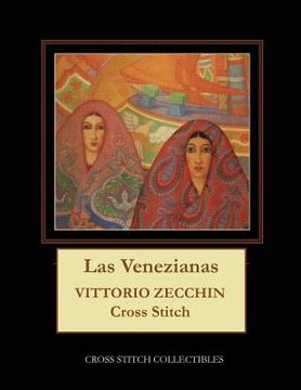 portada Las Venezianas: Vittorio Zecchin Cross Stitch Pattern (in English)