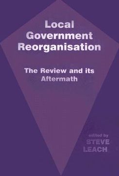 portada local government reorganisation: the review and its aftermath (in English)