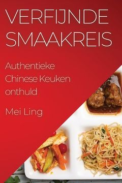 portada Verfijnde Smaakreis: Authentieke Chinese Keuken onthuld