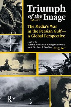 portada Triumph of the Image: The Media's war in the Persian Gulf, a Global Perspective (en Inglés)