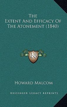 portada the extent and efficacy of the atonement (1840) (en Inglés)